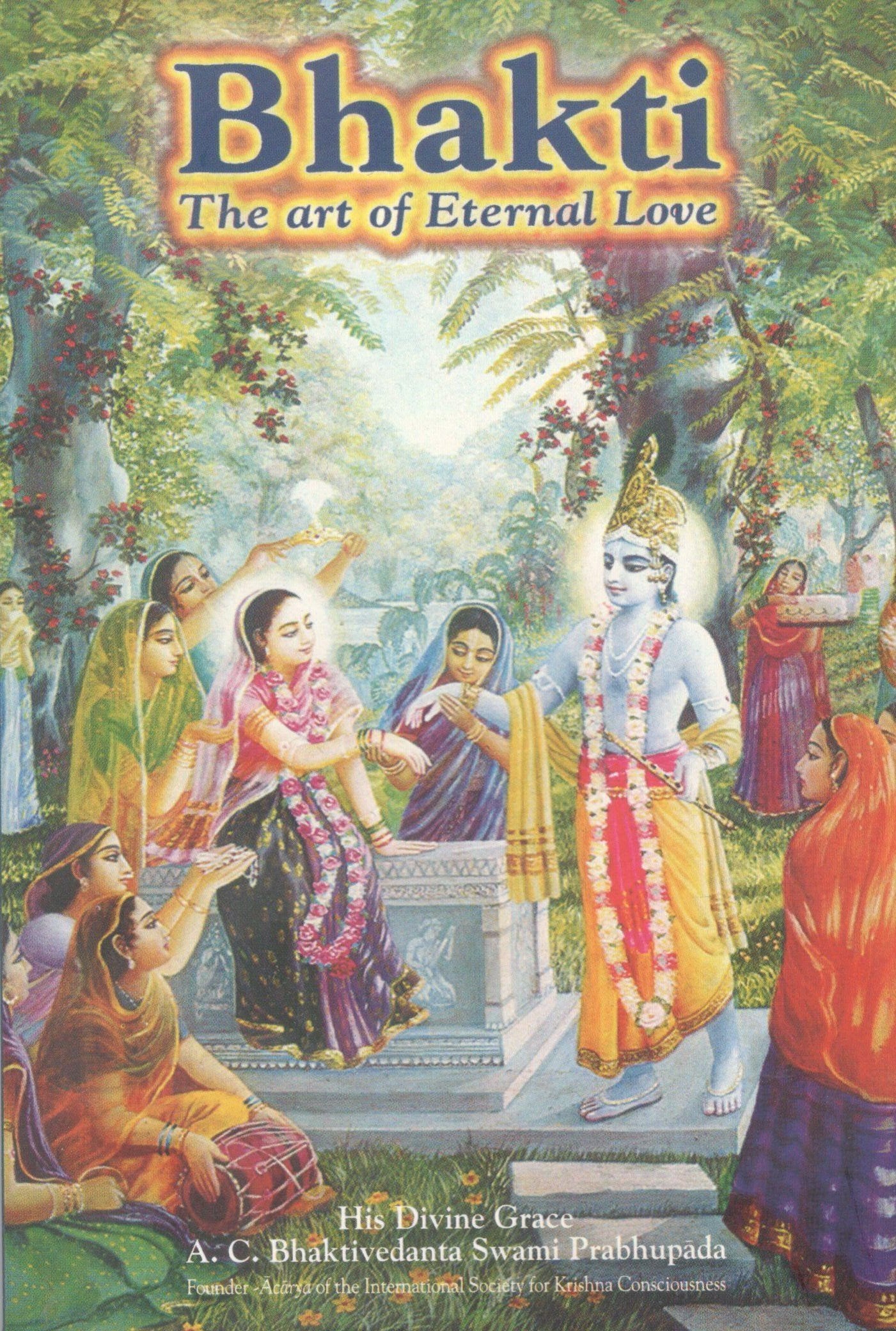 Bhakti - The Art of Eternal Love