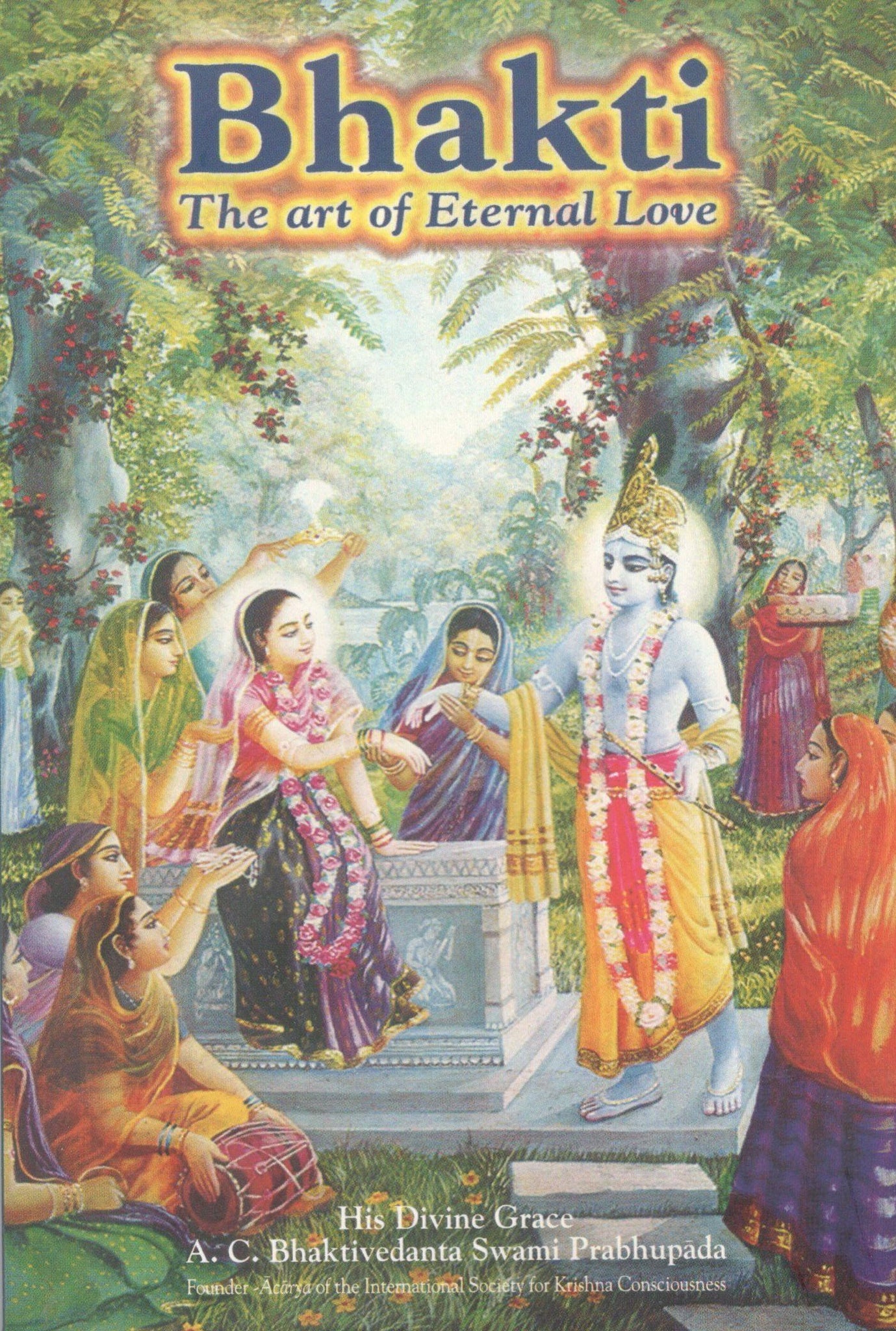 Bhakti - The Art of Eternal Love